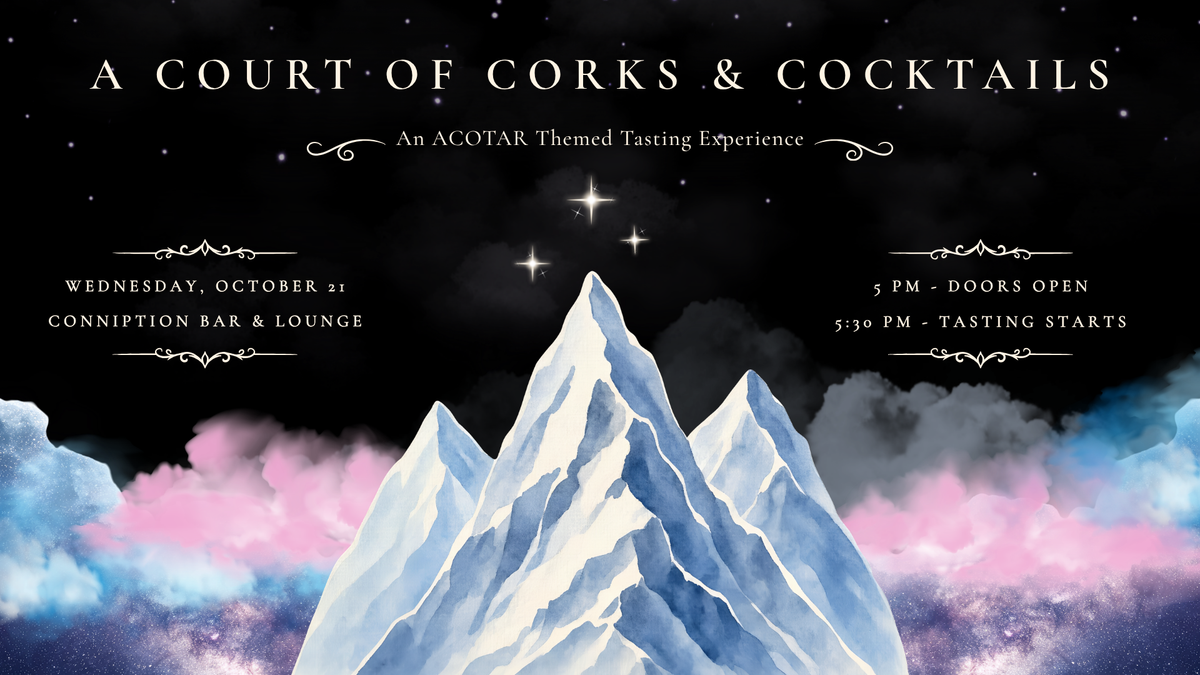 A Court of Corks & Cocktails event